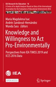 Knowledge and Willingness to Act Pro-Environmentally Maria Magdalena Isac/Andrés Sandoval-Hernández/Wanda Sass 9783031760327