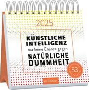 Künstliche Intelligenz hat keine Chance gegen natürliche Dummheit 2025  4014489132738