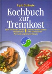 Kochbuch zur Trennkost Schlieske, Ingrid 9783799902373
