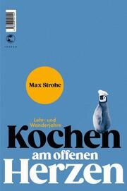 Kochen am offenen Herzen Strohe, Max 9783608501735