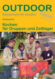 Kochen für Gruppen und Zeltlager Ries, Wolfgang 9783866861299