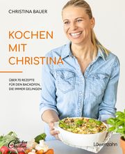 Kochen mit Christina Bauer, Christina/Hudovernik, Nadja 9783706629867