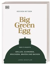Kochen mit dem Big Green Egg Whetlor, James 9783831045365
