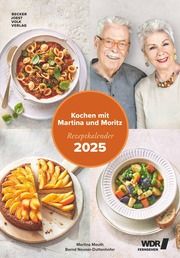 Kochen mit Martina und Moritz 2025 - schnell und einfach = einfach gut - Bild-Kalender 23,7x34 cm - Küchen-Kalender - gesunde Ernährung - mit 26 Rezepten - Wand-Kalender Meuth, Martina/Neuner-Duttenhofer, Bernd 4251732399122