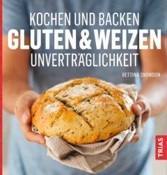 Kochen und Backen: Gluten- & Weizen-Unverträglichkeit Snowdon, Bettina 9783432104089