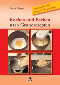 Kochen und Backen nach Grundrezepten Haarer, Luise 9783834004833