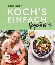 Koch's einfach - Vegetarisch Klipp, Zora 9783745902518