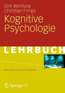 Kognitive Psychologie Wentura, Dirk/Frings, Christian 9783531166971