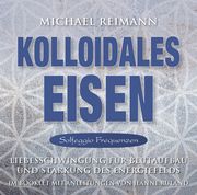 Kolloidales Eisen (Solfeggio Frequenzen)  9783954474622