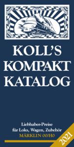 Koll's Kompaktkatalog Märklin 00/H0 2021 Koll, Joachim 9783936339826