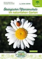Ökologischer Pflanzenschutz im naturnahen Garten Natur im Garten 9783840481277