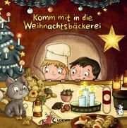Komm mit in die Weihnachtsbäckerei Schmidt, Hans-Christian 9783743202702
