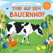 Komm mit nach draußen! - Tiere auf dem Bauernhof Susanne Schiefelbein 9783328302933