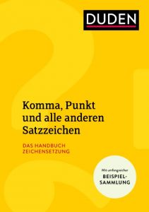 Komma, Punkt und alle anderen Satzzeichen Steinhauer, Anja/Stang, Christian 9783411744930