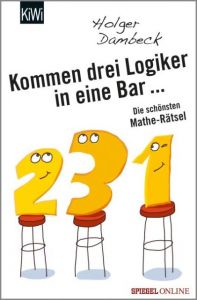 Kommen drei Logiker in eine Bar... Dambeck, Holger 9783462050516