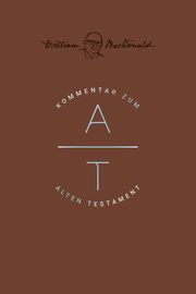 Kommentar zum Alten Testament MacDonald, William 9783866996816
