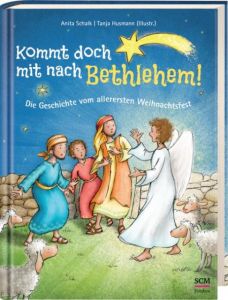Kommt doch mit nach Bethlehem! Schalk, Anita 9783417286526