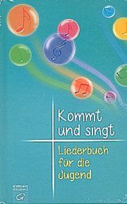 Kommt und singt - Liederbuch für die Jugend Thomas Ebinger/Damaris Knapp/Andreas Lorenz u a 9783579034232