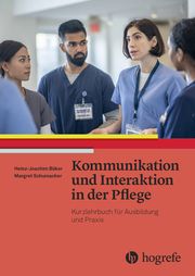 Kommunikation und Interaktion in der Pflege Büker, Heinz-Joachim/Schumacher, Margret 9783456863368