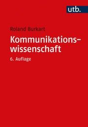 Kommunikationswissenschaft Burkart, Roland (Prof. Dr.) 9783825257132