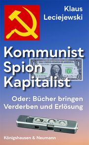 Kommunist - Spion - Kapitalist Leciejewski, Klaus 9783826077999