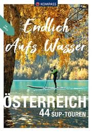 KOMPASS Endlich Aufs Wasser - Österreich Winklehner, Victoria/Winklehner, Katharina 9783991213604