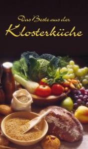 KOMPASS Küchenschätze Das Beste aus der Klosterküche Calis, Ursula 9783854916239