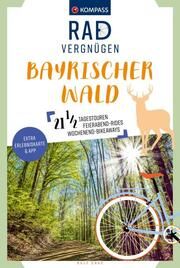 KOMPASS Radvergnügen Bayerischer Wald Enke, Ralf 9783991219323