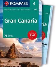 KOMPASS Wanderführer Gran Canaria, 75 Touren mit Extra-Tourenkarte Mertz, Peter 9783991219682