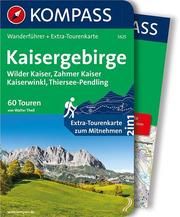 KOMPASS Wanderführer Kaisergebirge Theil, Walter 9783990440452