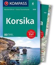 KOMPASS Wanderführer Korsika, 80 Touren Mertz, Peter 9783990442296