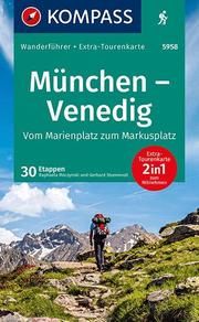 KOMPASS Wanderführer München, Venedig, Vom Marienplatz zum Markusplatz, 29 Etappen mit Extra-Tourenkarte Moczynski, Raphaela/Stummvoll, Gerhard 9783990443583