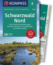 KOMPASS Wanderführer Schwarzwald Nord, Die schönsten Wanderungen zwischen Pforzheim, Freudenstadt und Baden-Baden Haan, Elke 9783991210399