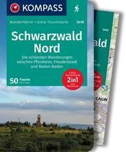 KOMPASS Wanderführer Schwarzwald Nord, Die schönsten Wanderungen zwischen Pforzheim, Freudenstadt und Baden-Baden, 50 Touren  9783991216711