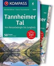 KOMPASS Wanderführer Tannheimer Tal von Nesselwängle bis Jungholz, 50 Touren Volgger, Eva Maria 9783990441473