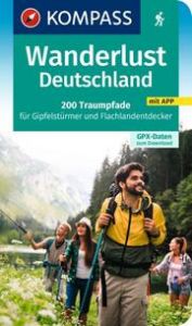 KOMPASS Wanderlust Deutschland Aigner, Lisa/Behla, Sylvia/Behla, Thilo u a 9783991219019