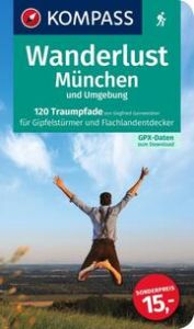 KOMPASS Wanderlust München und Umgebung Garnweidner, Siegfried 9783991217060