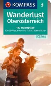 KOMPASS Wanderlust Oberösterreich Heitzmann, Wolfgang 9783991219064