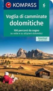 KOMPASS Wanderlust Voglia di camminate dolomitiche  9783991211587