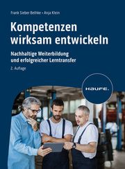 Kompetenzen wirksam entwickeln Sieber Bethke, Frank/Klein, Anja 9783648174128