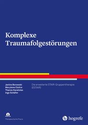 Komplexe Traumafolgestörungen Borowski, Janine/Cloitre, Marylene/Karatzias, Thanos u a 9783801733117