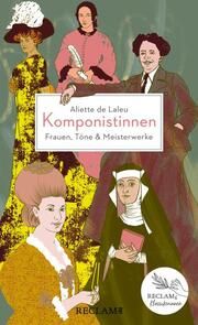 Komponistinnen. Frauen, Töne & Meisterwerke Laleu, Aliette de 9783150114704