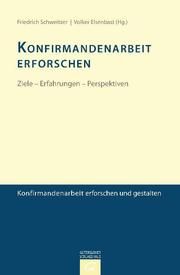 Konfirmandenarbeit erforschen Friedrich Schweitzer/Volker Elsenbast 9783579080864
