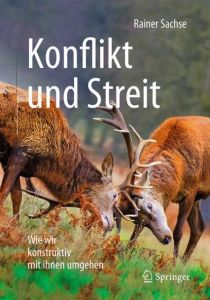 Konflikt und Streit Sachse, Rainer (Prof. Dr.) 9783662498637