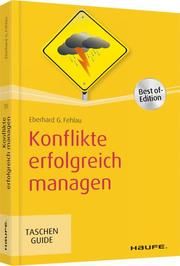 Konflikte erfolgreich managen Fehlau, Eberhard G 9783648133569