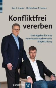 Konfliktfrei vererben Jonas, Kai J/Jonas, Hubertus A 9783801723996