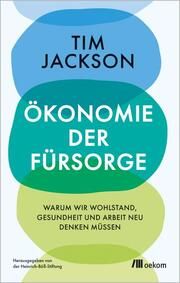 Ökonomie der Fürsorge Jackson, Tim 9783987261008