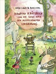 Konrad Kröterich und die Suche nach der allerschönsten Umarmung Lavie, Oren 9783737356862
