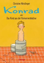 Konrad oder Das Kind aus der Konservenbüchse Nöstlinger, Christine 9783751202718