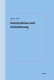 Konstruktion und Entäußerung Beck, Martin 9783787340293